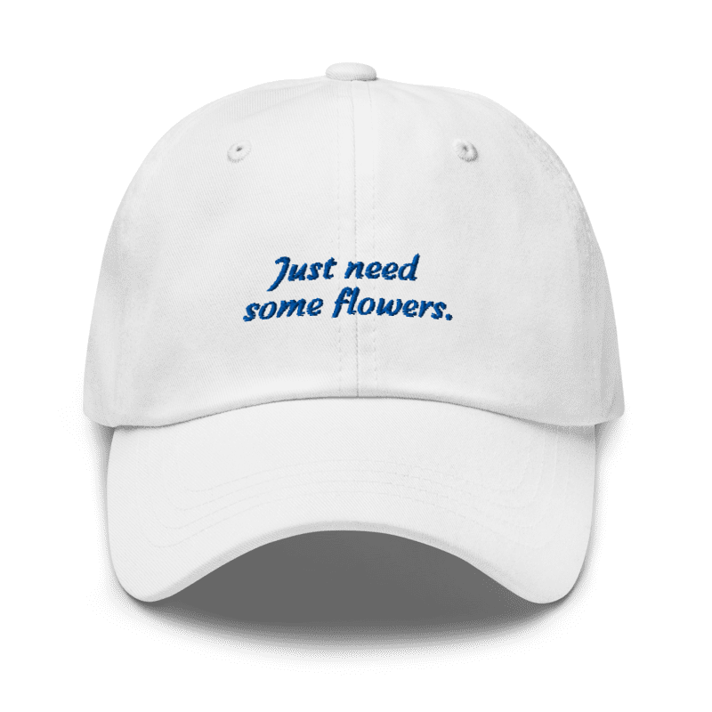 Casquette Just Need Some Flowers – style poétique et décontracté