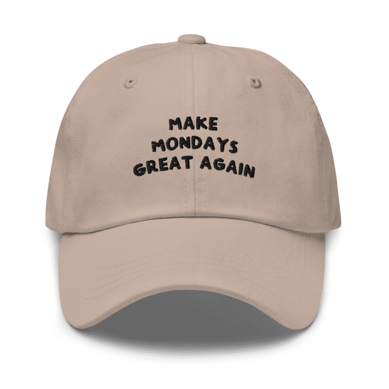 Casquette casual avec message "Make Mondays Great Again" pour un style urbain
