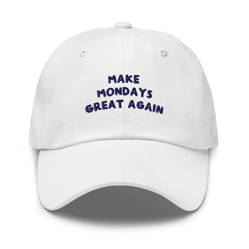 Casquette casual avec message "Make Mondays Great Again" pour un style urbain