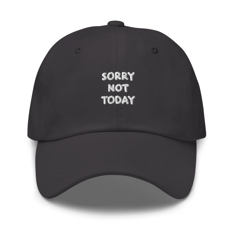 Casquette Sorry Not Today – accessoire streetwear relax - Grey