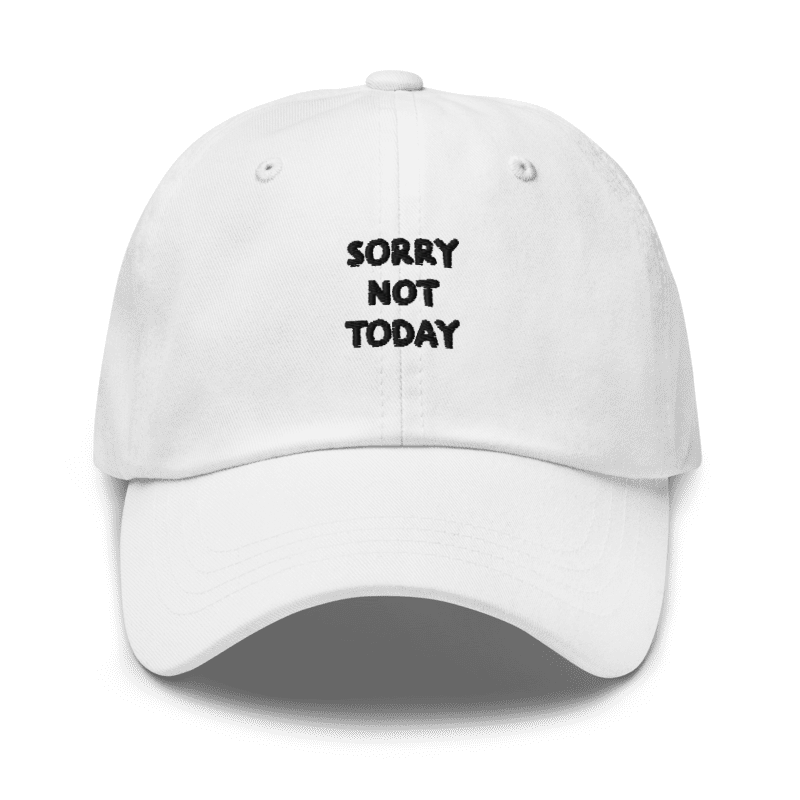 Casquette Sorry Not Today – accessoire streetwear relax - Blanc
